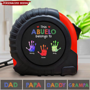 This Grandpa Daddy Belongs To - Gift For Dad, Father, Grandfather - Personalized Tape Measure
