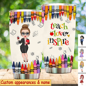 Colorful Crayon Teach Love Inspire Cute Pretty Doll Teacher Personalized Tumble Perfect Teacher's Day Gift