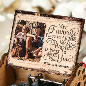 Custom Photo My Favorite Place Is Next To You - Couple Personalized Custom Music Box - Gift For Husband Wife, Anniversary