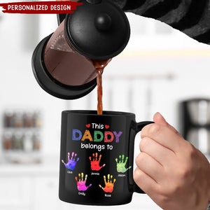 This Grandpa Daddy Belongs To - Gift For Dad, Father, Grandfather - Personalized Black Mug