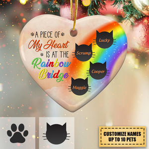 A Piece Of My Heart Is At The Rainbow Bridge - Cat And Dog Memorial Gift - Personalized Custom Heart Ceramic Ornament