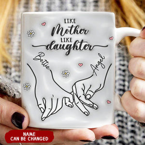 3D Inflated Like Mother Like Daughter Holding Hands Personalized Mug