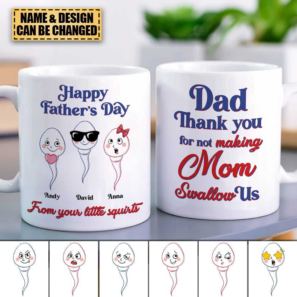 Dad, Thank You For Not Making Mom Swallow Us - Father's Day Mug - Personalized Funny Coffee Mug - Gift For Dad